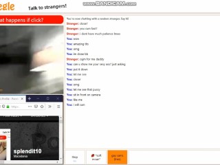 Omegle she dont have much patience….makes me cum fast