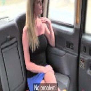 FakeTaxi Missed date sees Posh blonde bird fucked in taxi instead