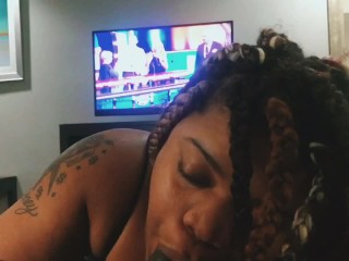 SLOPPY TOPPY Can you COPY ? I’m knock kneed “ Best Blowjob Ever”